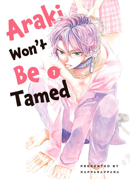 Title details for Araki Won't Be Tamed, Volume 1 by Kapparappara - Available